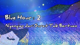 Blue Hour 2 : Saat Nyanyian itu Memanggil Zyuned