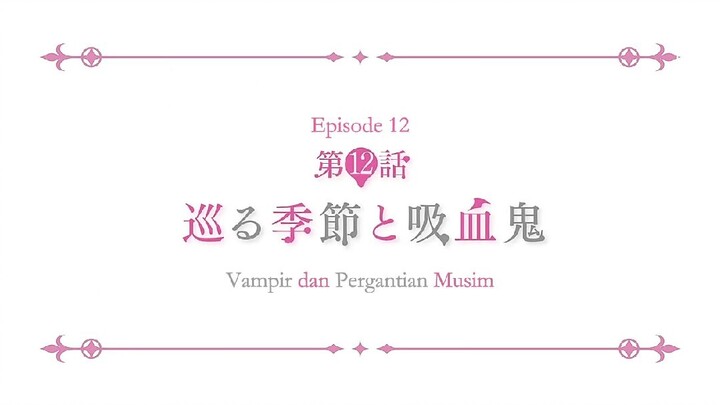 Tonari No Kyuuketsuki San Eps 12 END Sub Indonesia