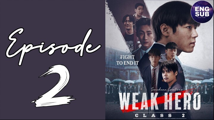 🇰🇷 NEW K-DRAMA | Weak Hero Class 2 (2025) Episode 2 FULL ENG SUB (720p)