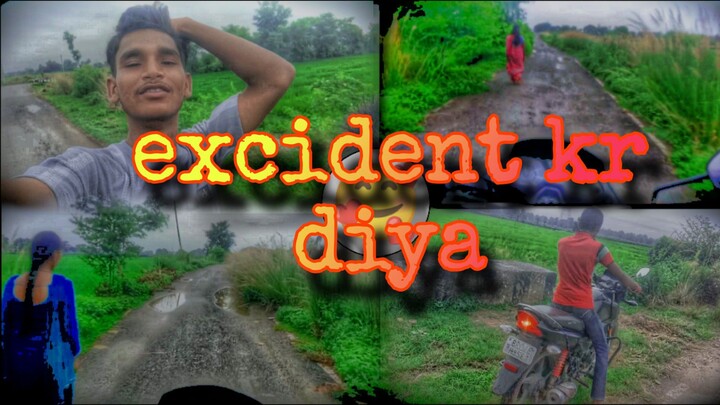 excident kr diya 😭😁🌺✅||