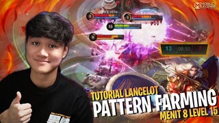 Tutorial Rotasi dan Farming Pattern LANCELOT Terbaru di Patch Sekarang! Menit 8 Level 15