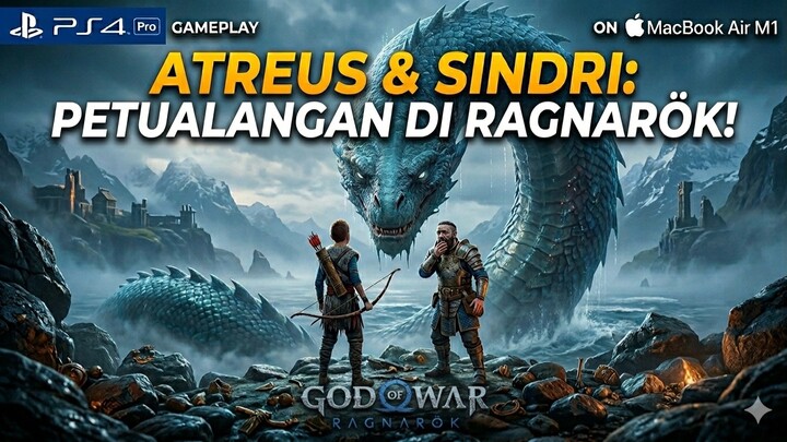Atreus & Sindri Gameplay I God of War Ragnarok | PS4 Pro Gameplay |