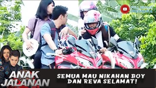 SEMUA MAU NIKAHAN BOY DAN REVA SELAMAT! - ANAK JALANAN 651