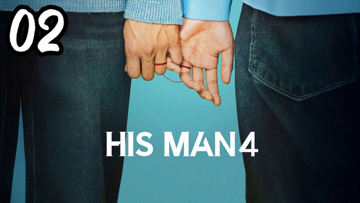 Hɪs Mᴀɴ Sᴇᴀsᴏɴ 4 | EP. 2 | - Eɴɢ sᴜʙ