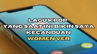 Lagu KPOP yang saat ini saya kecanduan (Girl's group)