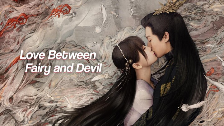 E04;TITLE;Love Between Fairy and Devil [Tagalog Dub] CDRAMA " Genre: Fantasy; Comedy; Romance; EP.04