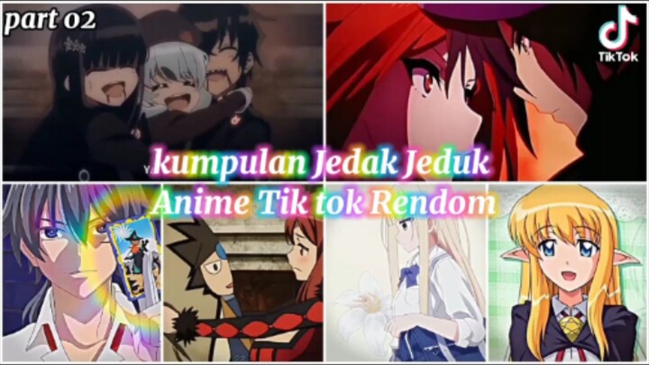 Kumpulan Jedag Jedug Anime Rendom Tiktok 🥀🎧 || Part 02