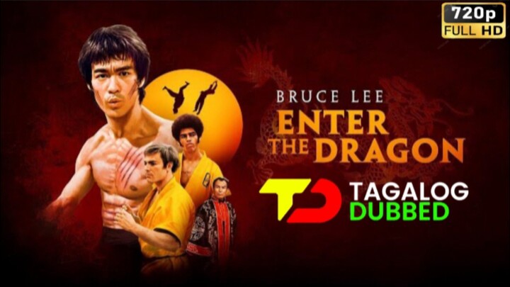 Bruce Lee - Enter the Dragon • | Tagalog Dubbed | • HD Video