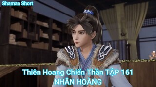 Thiên Hoang Chiến Thần TẬP 161-NHÂN HOÀNG