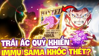 TRÁI ÁC QUỶ KHIẾN IMMU SAMA PHẢI LO SỢ?! | NHỮNG TRÁI ÁC QUỶ MÀ CHÍNH PHỦ THẾ GIỚI SỢ NHẤT?!