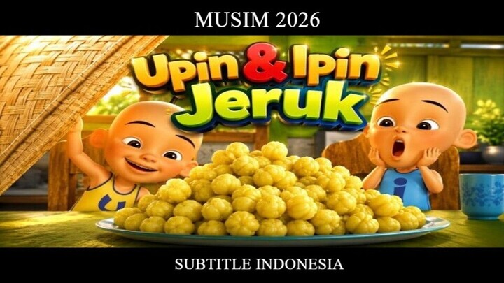 UPIN & IPIN MUSIM 20 | EPISODE JERUK TERBARU 2026 | SUB INDO
