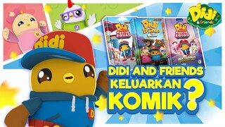 Didi & Friends Keluarkan Komik??