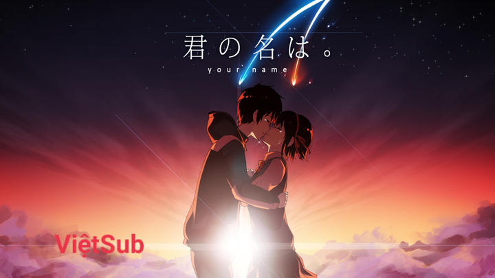 #[Movie] Tên Cậu Là Gì? (ViệtSub)