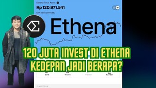 120 JUTA INVEST DI ETHENA KEDEPAN JADI BERAPA 🍀 CERITA CRYPTO