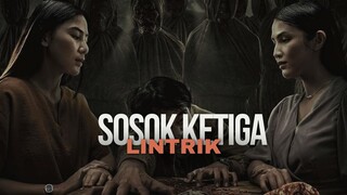SOSOK KETIGA LINTRIK (2025)