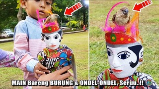 berMAIN Bareng ONDEL-ONDEL & BURUNG LIAR di Taman, Seruu..!!