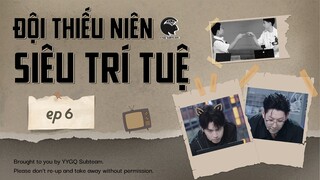 [VIETSUB] EP6 Thiếu Niên Siêu Trí Tuệ