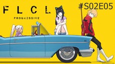 FLCL Progressive - S02E05 ซับไทย