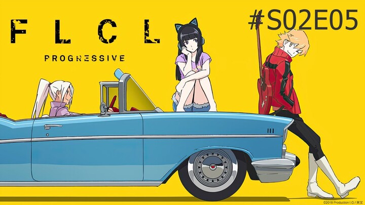 FLCL Progressive - S02E05 ซับไทย