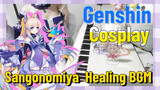 [Genshin,  Cosplay] Sangonomiya   Healing BGM