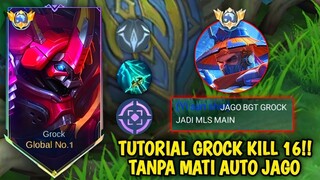 TUTORIAL KILL 16 TANPA MATI❗❗ DIJAMIN LANGSUNG JAGO❗❗ BEST GAMEPLAY GROCK 2024