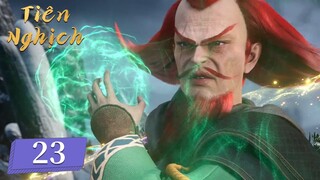 [VIETSUB] Tiên Nghịch - Tập 23 | Hoạt Hình 3D Trung Quốc