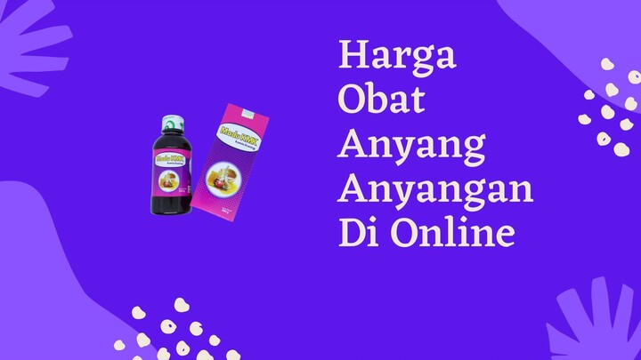 ASLI, Harga Obat Anyang Anyangan Di Online