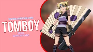 How would Naruto Girls sings Tomboy by (G)-I Dle