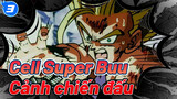 Dragon Ball Z: Cảnh chiến đấu Cell vàSuper Buu_3