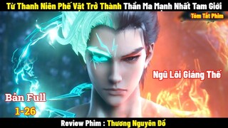 Từ Thanh Niên Phế Vật Trở Thành Thần Ma Mạnh Nhất Tam Giới l Review Phim l Tóm Tắt Phim Hay