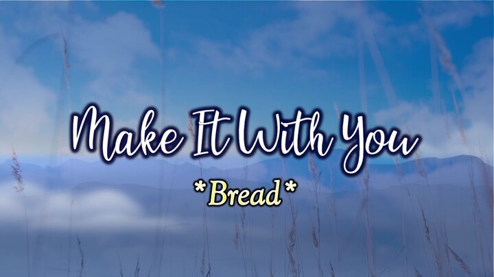 Make It With You - KARAOKE VERSION - as popularized by Bread