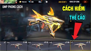 Cách Kiếm Thẻ Cào Quay Nâng Cấp UMP PHONG CÁCH Lên Max Level 7 || Free Fire