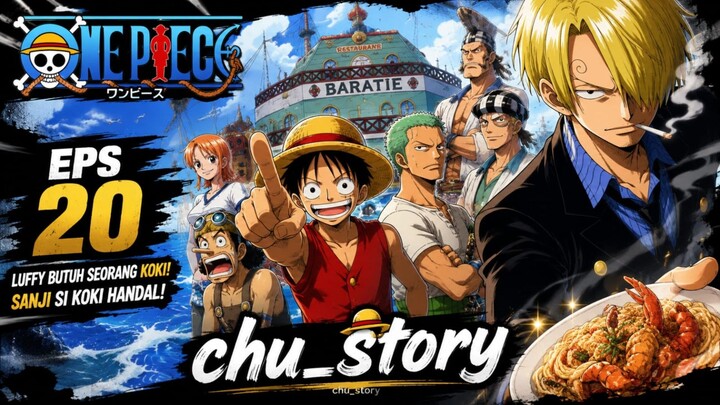 One Piece Ep 20 || Kru Topi Jerami Butuh Koki Handal ‼️