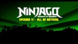 LEGO Ninjago: Master of Spinjitzu |Rise of the Snakes E11| All of Nothing #11