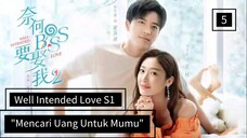 [ DRACIN ] Well Intended Love S1 Sub Indo #Lengkap E5