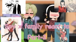 Spy x family react to [] GCRV [] lazy [] Loid x Yor [] ✨🍀💖 [] Credits in dec [] Itz miss Yui