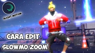 CARA EDIT VIDEO FREE FIRE SLOWMOTION ZOOM DI ALIGHT MOTION