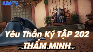 Yêu Thần Ký TẬP 202THẨM MINH