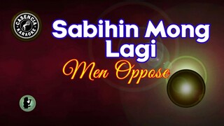 Sabihin Mong Lagi (Karaoke) - Men Oppose