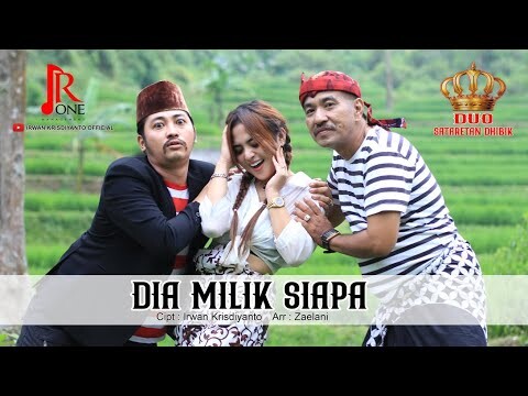 IRWAN KRISDIYANTO & HARIRI (DUO SATARETAN DHIBIK) "DIA MILIK SIAPA" (Official Music Video)