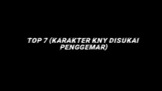 Top 7 (Karakter KNY Disukai Penggemar)