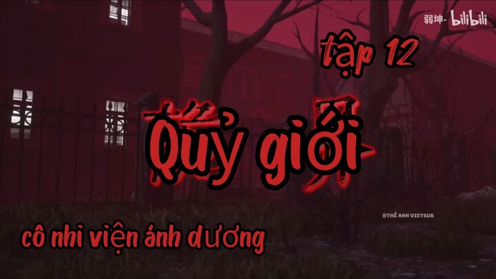 Quỷ giới // cô nhi viện ánh dương tập 12 // Thiên môn sub