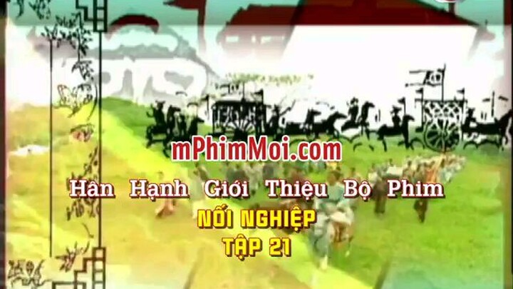 Nối Nghiệp ( Thiết huyết bảo tiêu ) tập 21