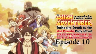 (EP-10) The Ossan Newbie Adventurer, Trained to Death by the Most Powerful Party, Became [ENG SUB]