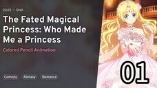 EP 01 Mofa Gongzhu De Xiao Fannao | The Fated Magical Princess: Who Made Me A Princess