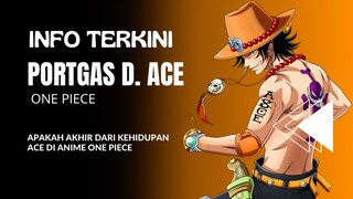 Apakah akhir dari kehidupan Ace Di anime One Piece??
