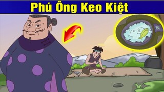 PHÚ ÔNG KEO KIỆT | Phim Hoạt Hình | Truyện Cổ Tích | Khoảnh Khắc Kỳ Diệu 2019 | Phim Hay 2019