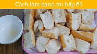 Cách làm bánh mì hấp p5