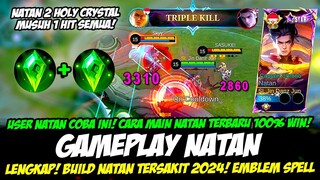 NATAN GANTI BUILD + CARA MAIN NATAN TERBARU❗BUILD NATAN TERSAKIT 2024❗ GAMEPLAY NATAN TOP GLOBAL