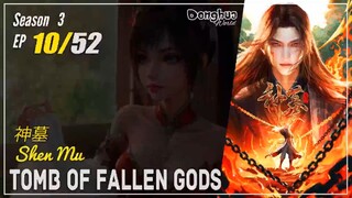 Tomb Of Fallen Gods Season 3 EP 10 (53) 神墓 Shen Mu | Donghua - 1080P - CC English